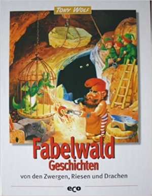 Fabelwald-Geschichten von den Zwergen, Riesen und Feen