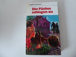 Die Füchse schlagen zu. Jugendbuch. Hardcover