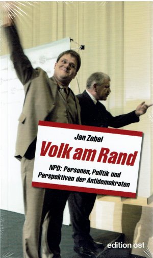 gebrauchtes Buch – Jan Zobel – Volk am Rand - NPD: Personen, Politik, Perspektiven der Antidemokraten