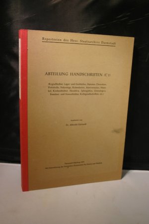 Repertorien des Hess. Staatsarchivs Darmstadt, Abteilung Handschriften (C 1): Kopialbücher, Lager- und Zinsbücher, Statuten, Chroniken, Protokolle, Nekrologe, Kalendarien, Anniversarien, Matrikel, Kirchenbücher, Heraldica, Sphragistica, Genealogica, Familien- und Stammbücher, Kollegnachschriften, etc.