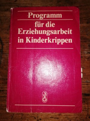 Programm für die Erziehungsarbeit in Kinderkrippen