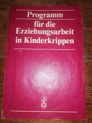 Programm für die Erziehungsarbeit in Kinderkrippen