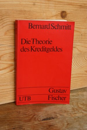 gebrauchtes Buch – Schmitt, Bernard / Rohland – Die Theorie des Kreditgeldes und ihre Anwendung im internationalen Zahlungsverkehr