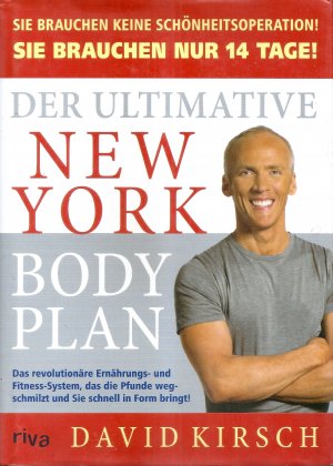 gebrauchtes Buch – David Kirsch – Der Ultimative New York Body Plan. - Das revolutionäre Ernährungs - und Fitness-System