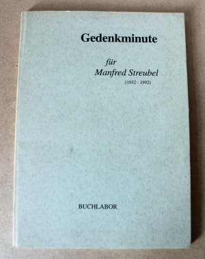 gebrauchtes Buch – Czechowski, Heinz; Floß – Gedenkminute für Manfred Streubel (1932-1992)