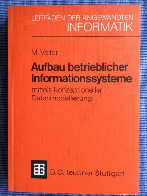 gebrauchtes Buch – Max Vetter – Aufbau betrieblicher Informationssysteme mittels konzeptioneller Datenmodellierung