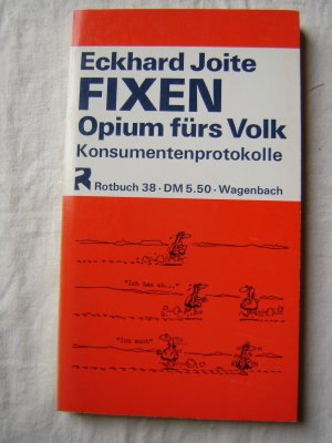 Fixen Opium für das Volk