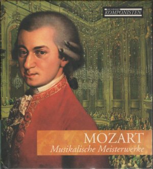 gebrauchter Tonträger – Mozart – Die großen Komponisten - Mozart: Musikalische Meisterwerke