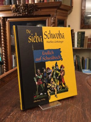 gebrauchtes Buch – Marlies Grötzinger – Die sieba Schwoba : Endlich auf schwäbisch.