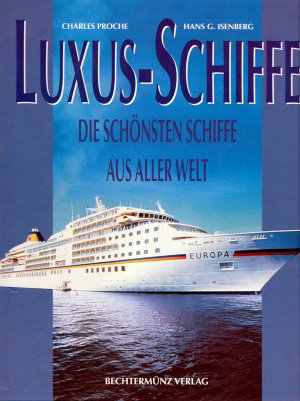 Luxus-Schiffe. Die schönsten Schiffe aus aller Welt.