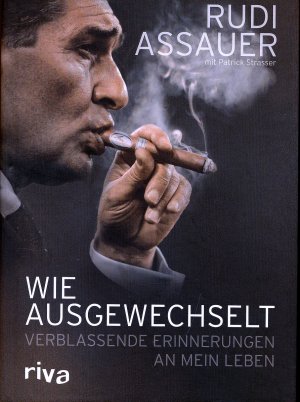 gebrauchtes Buch – Assauer, Rudi; Strasser – Wie ausgewechselt - Verblassende Erinnerungen an mein Leben