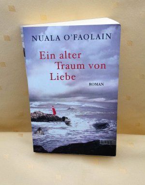 gebrauchtes Buch – O'Faolain, Nuala – Ein alter Traum von Liebe