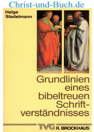 gebrauchtes Buch – Helge Stadelmann – Grundlinien eines bibeltreuen Schriftverständnisses