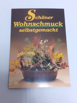 gebrauchtes Buch – Elisabeth Balz – Schöner Wohnschmuck selbstgemacht - Bastelheft