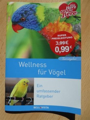 gebrauchtes Buch – Ein Herz für Tiere – Wellness für Vögel - Ein umfassender Ratgeber * Tierratgeber