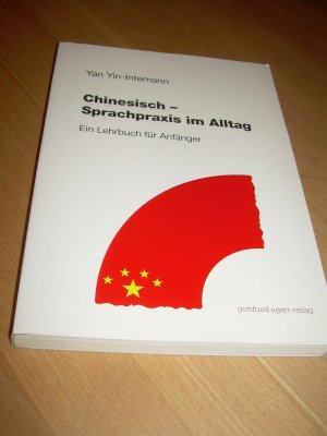 gebrauchtes Buch – Yan Yin-Intemann – Chinesisch - Sprachpraxis im Alltag. Ein Lehrbuch für Anfänger und Schlüssel zu den Übungen - Ein Lehrbuch für Anfänger