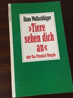 "Tiere sehen dich an" oder Das Potential Mengele