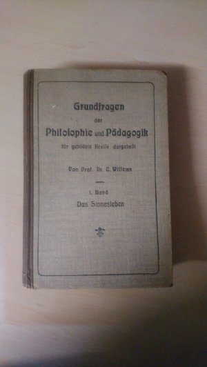 Grundfragen der Philosophie und Pädagogik für gebildete Kreise dargestellt