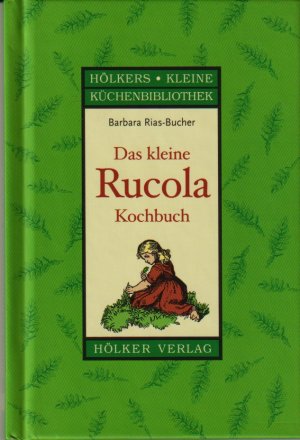 gebrauchtes Buch – Barbara Rias-Bucher – Das kleine Rucola-Kochbuch