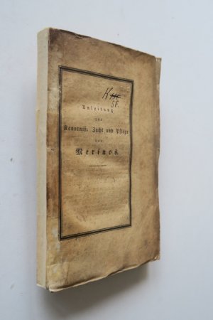 Koppe, Joh. Gottl. Anleitung zur Kentniß, Zucht und Pflege der Merinos, zur Wäsche und Schur der Schaafe, zur Beurtheilung deren Wolle und zur Vorbeugung […]