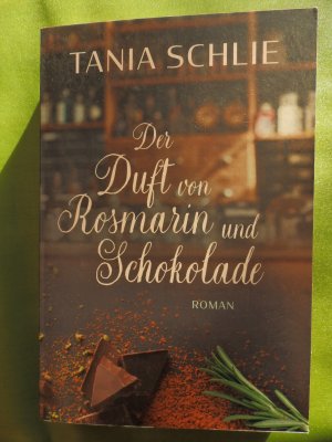 Der Duft von Rosmarin und Schokolade