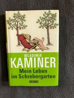 gebrauchtes Buch – Wladimir Kaminer – Mein Leben im Schrebergarten