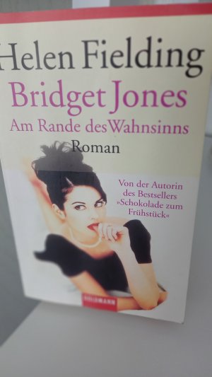 gebrauchtes Buch – Helen Fielding – Bridget Jones - Am Rande des Wahnsinns - Die Bridget-Jones-Serie 2 - Roman