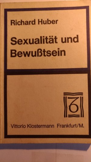 gebrauchtes Buch – Richard Huber – Sexualität und Bewußtsein