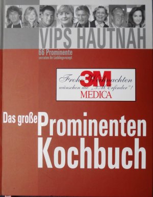 Das große Prominenten Kochbuch. VIPS hautnah. 66 Prominente verraten ihr Lieblingsrezept.