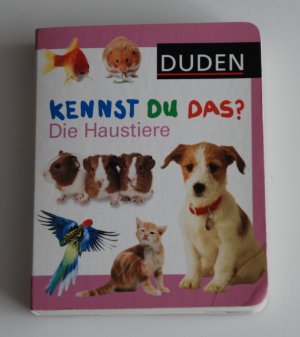 gebrauchtes Buch – Dorling Kindersley – Die Haustiere - Kennst Du Das? - DUDEN