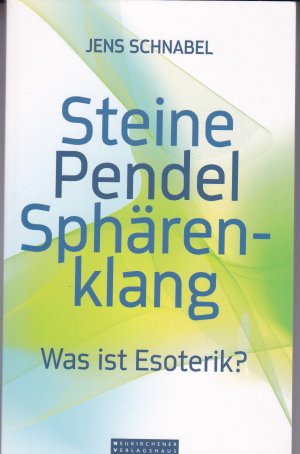 gebrauchtes Buch – Jens Schnabel – Steine - Pendel - Sphärenklang - Was ist Esoterik?