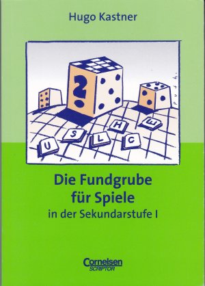 Fundgrube. Sekundarstufe I / Die Fundgrube für Spiele