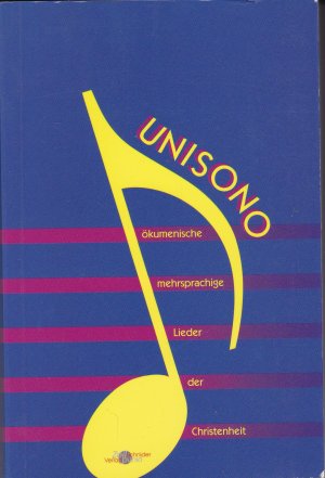 Unisono - Ökumenische mehrsprachige Lieder der Christenheit