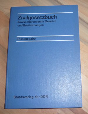 gebrauchtes Buch – Ministerium der Justiz  – Zivilgesetzbuch sowie angrenzende Gesetze und Bestimmungen - Textausgabe