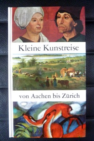 gebrauchtes Buch – Michael Neumann – Kleine Kunstreise von Aachen bis Zürich