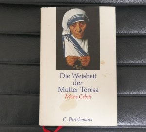 gebrauchtes Buch – Martin Schulte – Die Weisheit der Mutter Teresa - Gebete