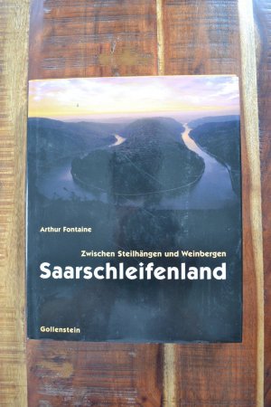 gebrauchtes Buch – Arthur Fontaine – Saarschleifenland - Zwischen Steilhängen und Weinbergen