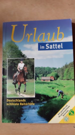 gebrauchtes Buch – Deutsche Reiterliche Vereinigung e – Urlaub im Sattel Deutschlands schönste Reiterhöfe