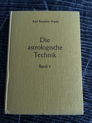 Die astrologische Technik - Band 1: Berechnung des Lebenshoroskopes / Korrektur der ungenauen Geburtszeit / Transite