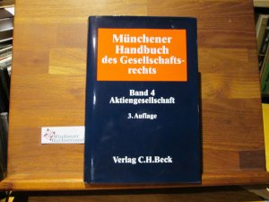 gebrauchtes Buch – Hoffmann-Becking, Michael (Herausgeber) und Andreas Austmann – Münchener Handbuch des Gesellschaftsrechts; Teil: Bd. 4., Aktiengesellschaft. hrsg. von Michael Hoffmann-Becking. Bearb. von Andreas Austmann ...