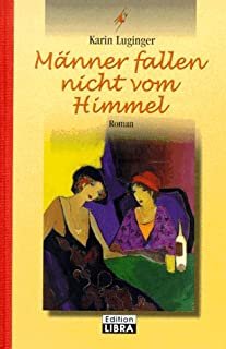 gebrauchtes Buch – Karin Luginger – Männer fallen nicht vom Himmel