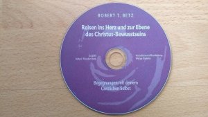 gebrauchtes Hörbuch – Robert Betz – Reisen ins Herz und zur Ebene des Christus-Bewusstseins