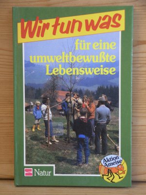 gebrauchtes Buch – Gunter Steinbach – "Aktion Ameise - Für eine umweltbewusste Lebensweise"