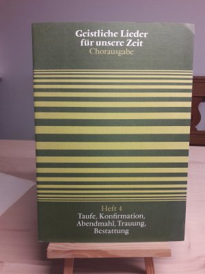 gebrauchtes Buch – Geistliche Lieder für unsere Zeit  - Chorausgabe Heft 4