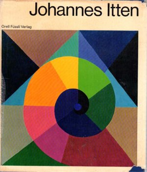 Johannes Itten Werke und Schriften., Herausgegeben von Willy Rotzler. Werkverzeichnis von Anneliese Itten.