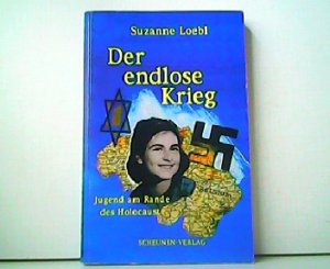 Der endlose Krieg - Jugend am Rande des Holocaust.