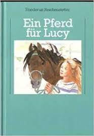 gebrauchtes Buch – Friederun Reichenstetter – Ein Pferd für Lucy