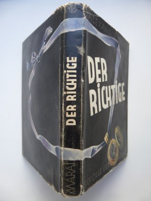 Der Richtige (Az igazi). Roman. (Übersetzung aus dem Ungarischen von E. Burgenländer.)