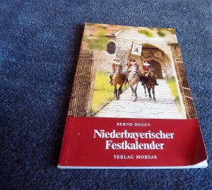 gebrauchtes Buch – Bernd Degen – Niederbayerischer Festkalender