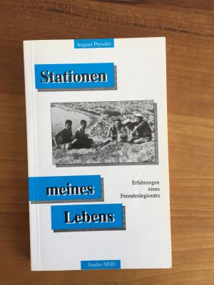 gebrauchtes Buch – August Pressler – Stationen meines Lebens. Erfahrungen eines Fremdenlegionärs